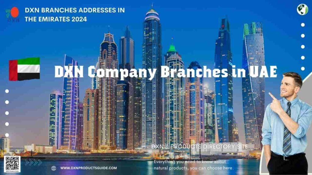 DXN Company Branches in UAE